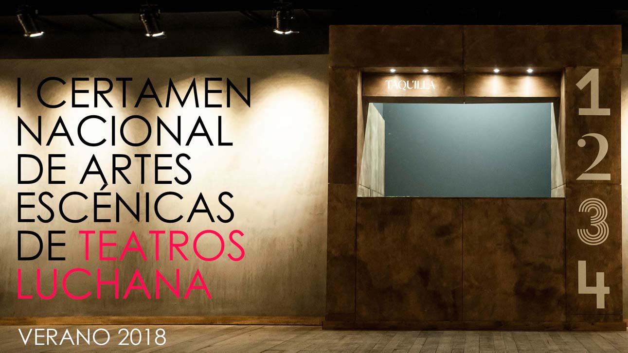 I Certamen Nacional de Artes Escénicas de Teatros Luchana